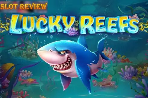 Lucky Reefs Slot Review